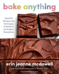 Bake Anything: Erin McDowell
