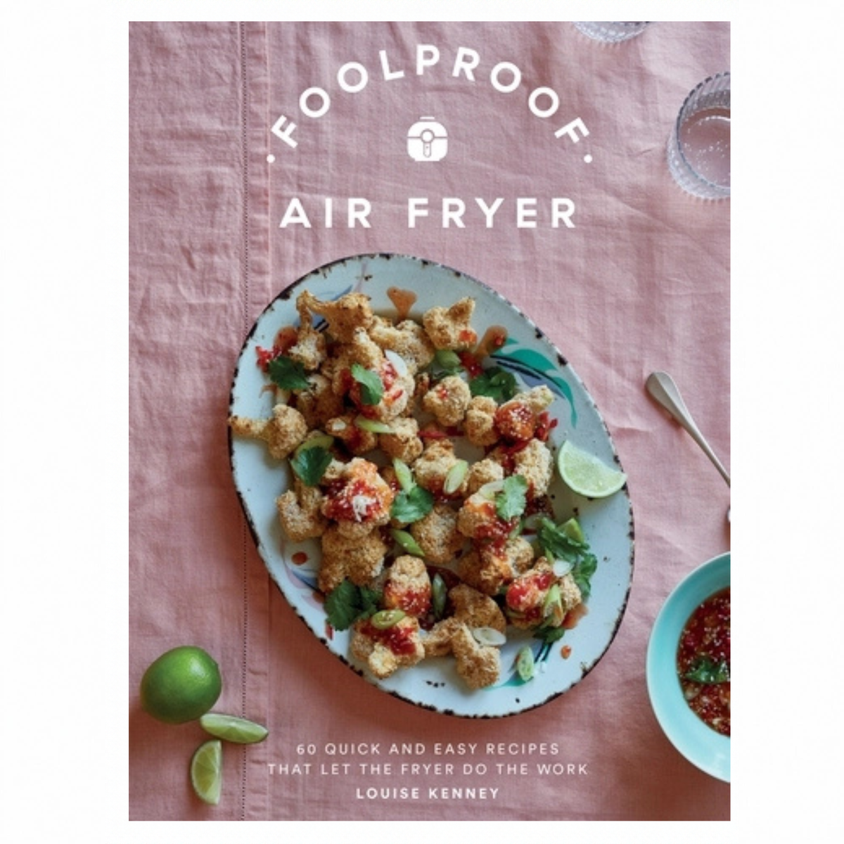 Foolproof Air Fryer