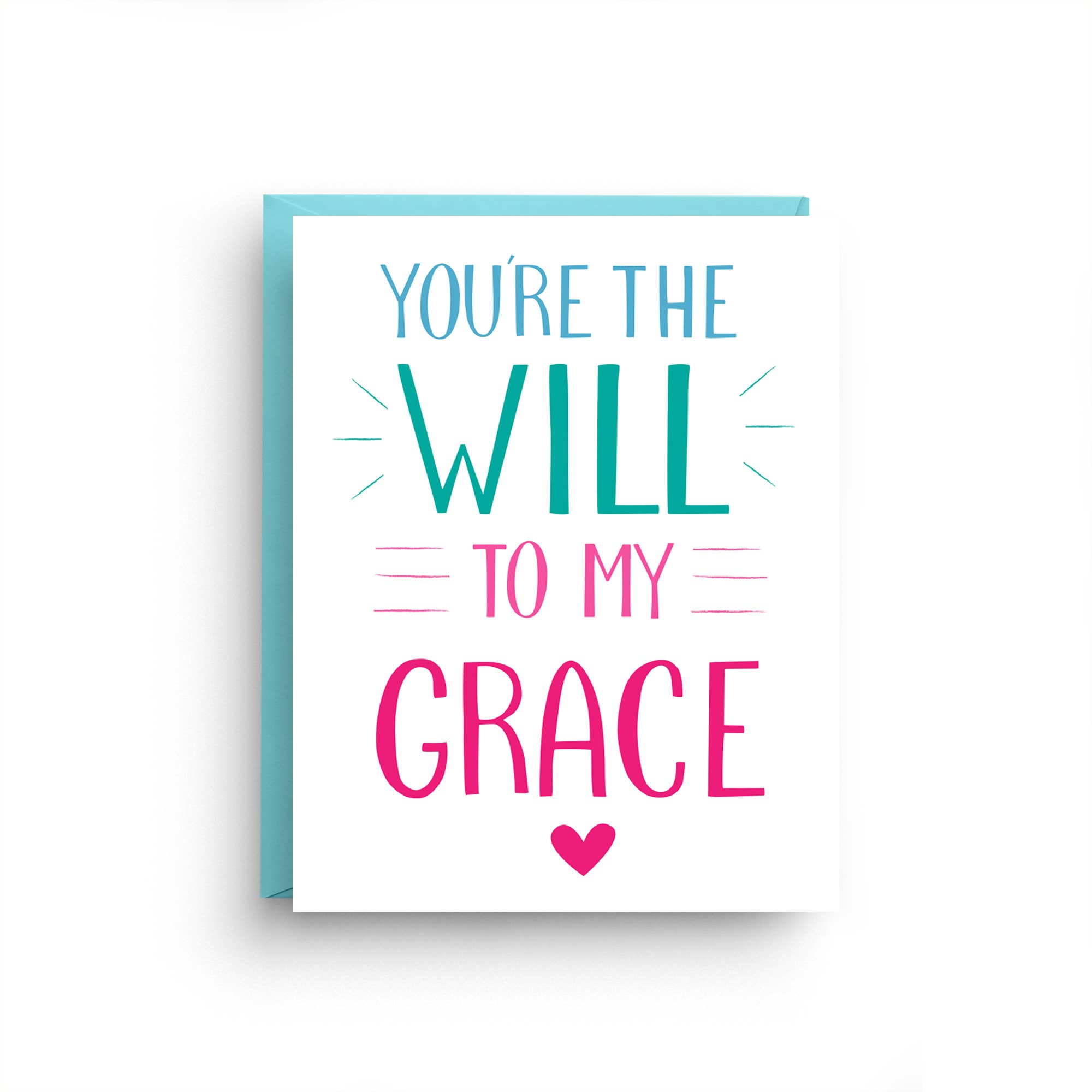 You're the Will to My Grace